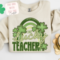 Beige sweatshirt with 'One Lucky Teacher' design featuring clovers on a white background.
