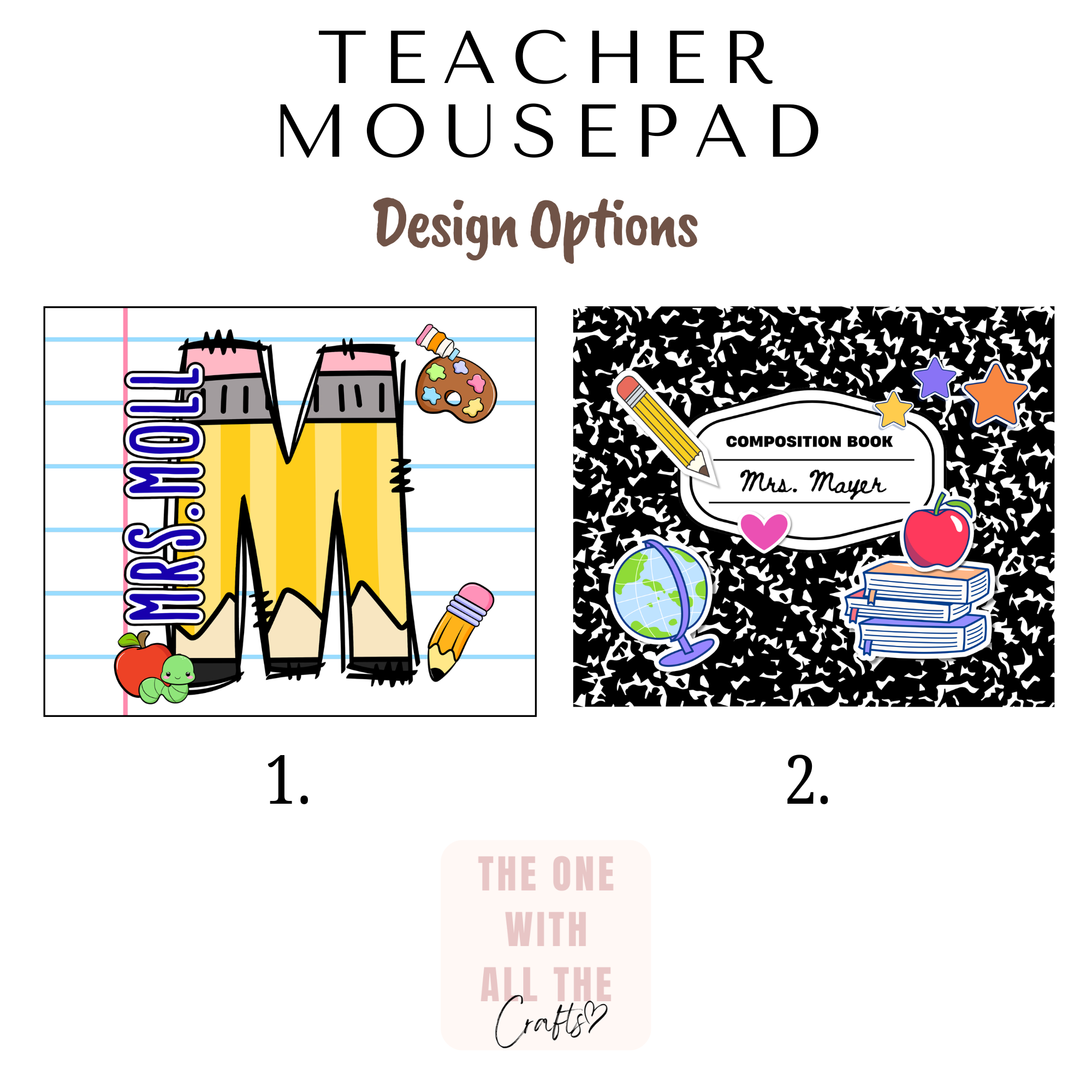 Two design options for a teacher mousepad with text and graphics.