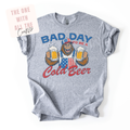 Bad Day To Be A Beer Tee