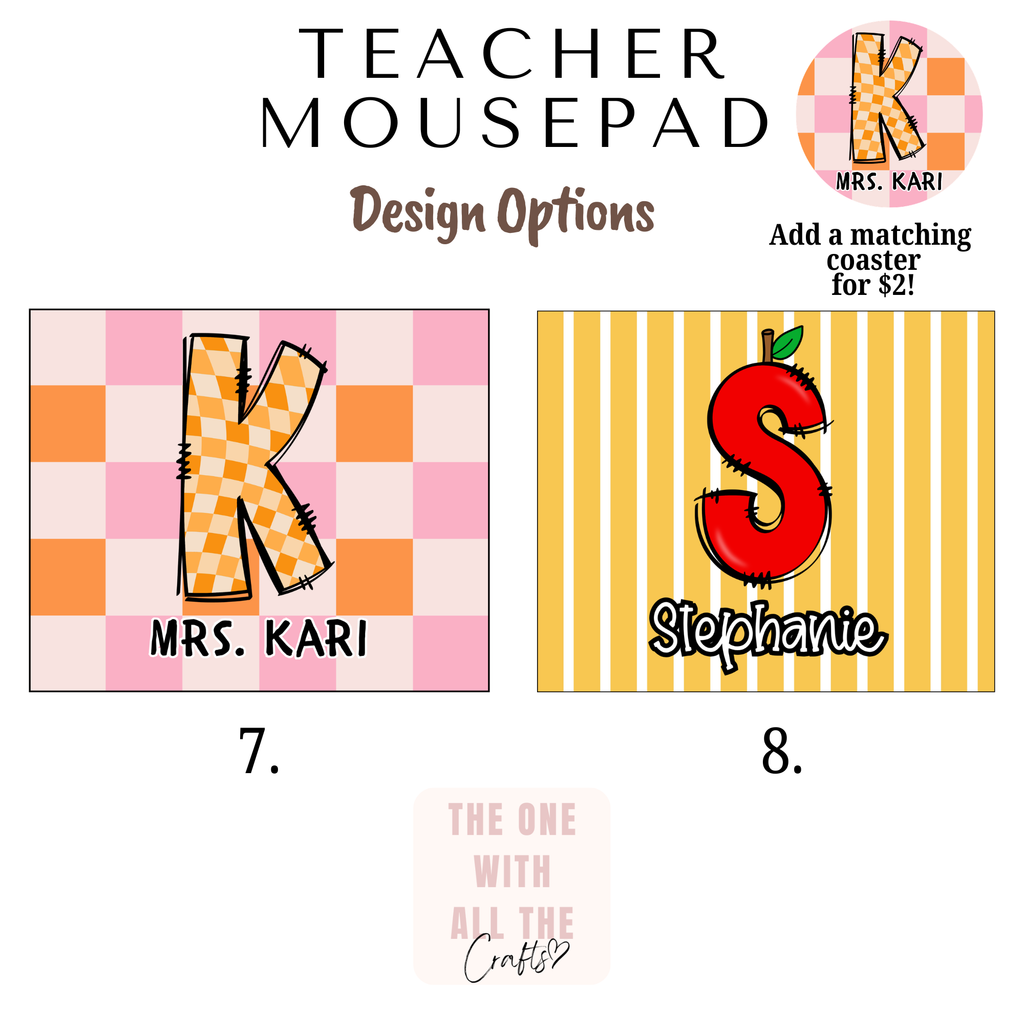 Two mousepads with 'K' and 'S' designs, labeled 'Mrs. Kari' and 'Stephanie', with a matching coaster option.