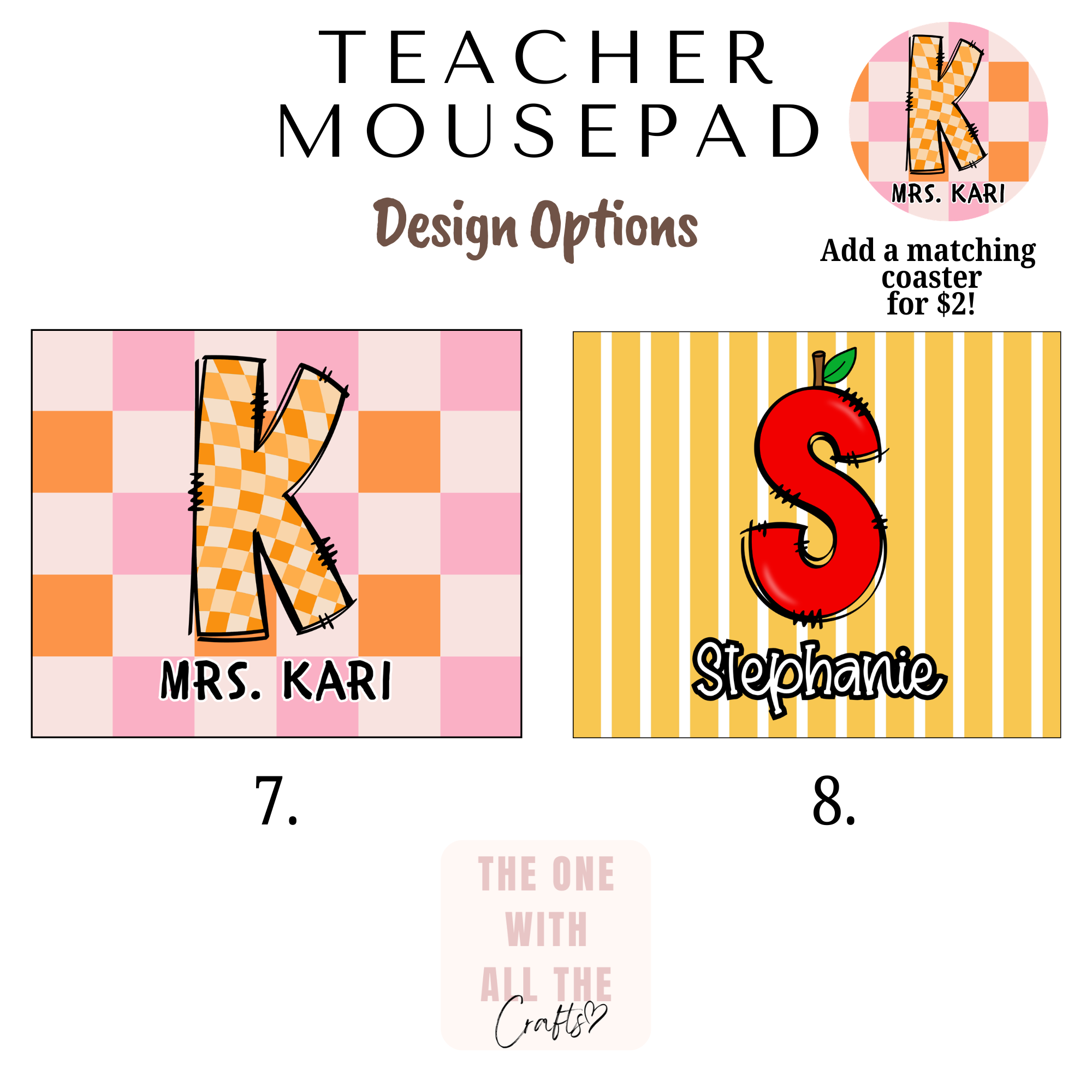Two mousepads with 'K' and 'S' designs, labeled 'Mrs. Kari' and 'Stephanie', with a matching coaster option.